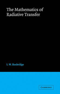 Libro The Mathematics Of Radiative Transfer - I.w. Busbri...