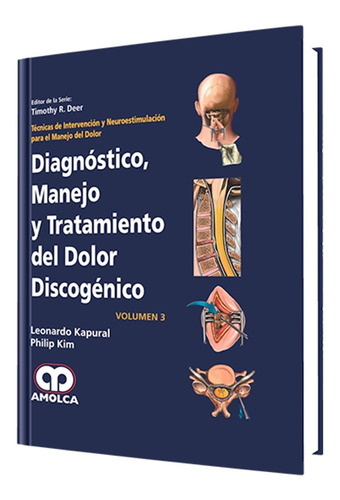 Diagnóstico, Manejo Y Tratamiento Del Dolor Discogénico.