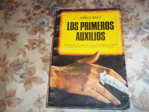 Los Primeros Auxilios - Juan C. Baez