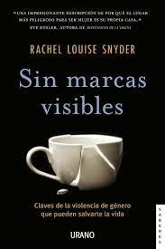 Sin Marcas Visibles - Reachel Louise Snyder