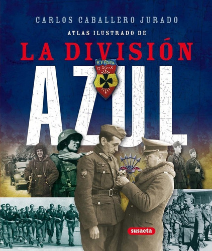 Atlas Ilustrado De La Division Azul - Caballero,carlos