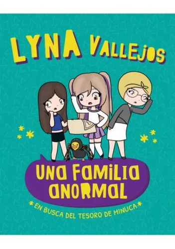 Una Familia Anormal En Busca Del Tesoro De Minuca - Vallejos