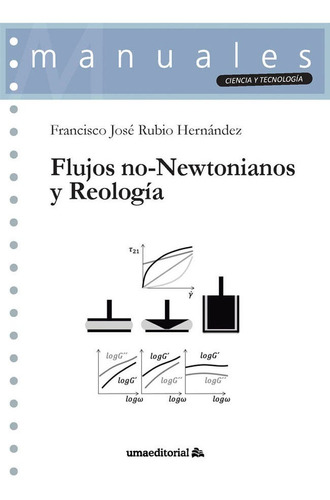 Libro Flujos No Newtonianos Y Reologia - Rubio Hernandez,...