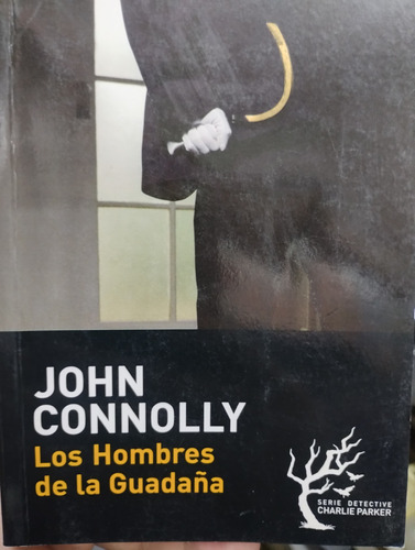 Los Hombres De La Guadaña John Connolly Tusquets Impecable!