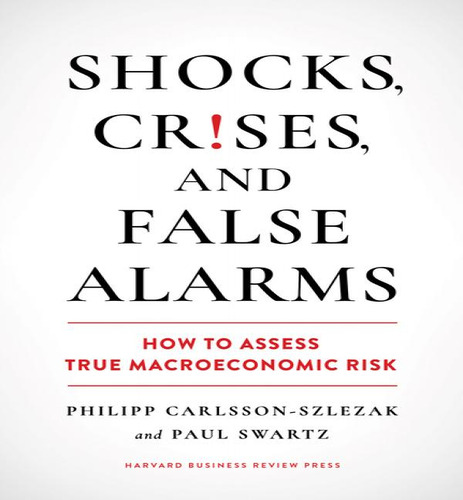 Shocks Crises & False Alarms, De Carlsson Szlezak Philipp. Editorial Harvard Business Review En Inglés, 2024