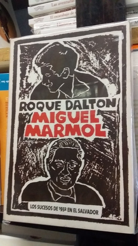 Miguel Mármol Los Sucesos De 1932 En El Salvador (enviamos)