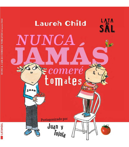 Libro: Nunca Jamás Comeré Tomates. Child, Lauren. Lata De Sa