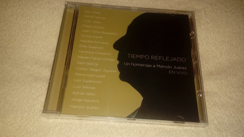 Tiempo Reflejado, Homenaje A Manolo Juárez (cd Nuevo)