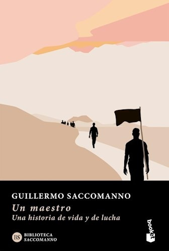 Un Maestro - Guillermo Saccomanno - Booket Ed.
