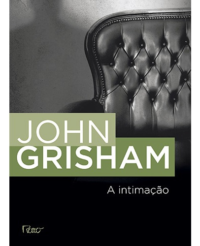 A intimação, de Grisham, John. Editora Rocco Ltda, capa mole em português, 2002