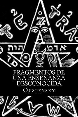 Libro Fragmentos De Una Enseã±anza Desconocida - Edibook