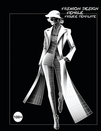 Libro: Fashion Design Female Figure Template: Sketchbook For