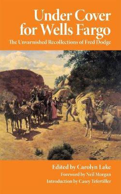 Libro Under Cover For Wells Fargo - Fred Dodge