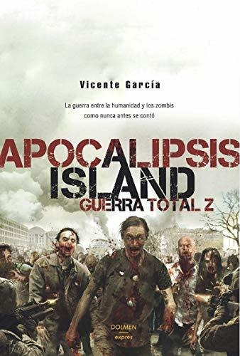 Apocalipsis Island. Guerra Total Z (dolmen Express)