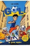 Libro Un Gran Equipo (gol 1) De Garlando Luigi