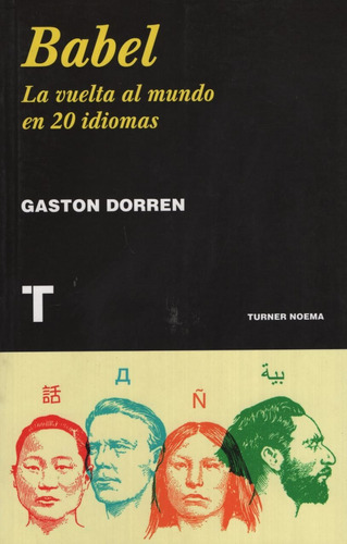 Babel - La Vuelta Al Mundo En 20 Idiomas. Gaston Dorren