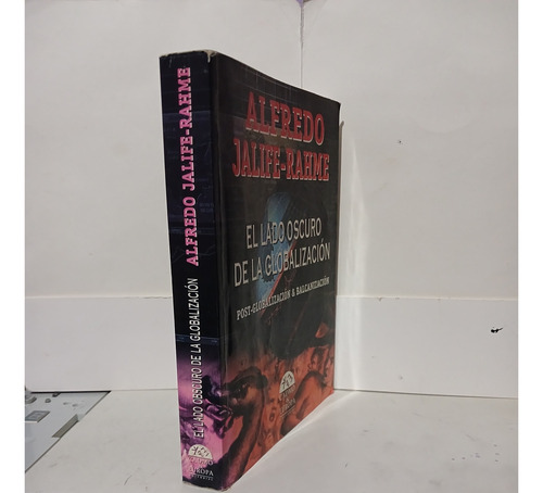 El Lado Oscuro De La Globalización / Alfredo Jalife-rahme