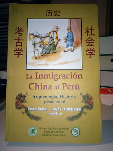 La Inmigración China Al Perú. Urp. 2012. Lima