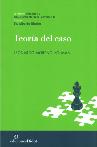 Teoría Del Caso - Leonardo Moreno Holman - Ediciones Didot