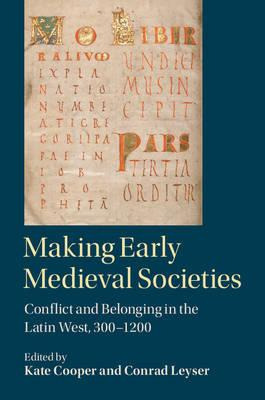 Libro Making Early Medieval Societies : Conflict And Belo...