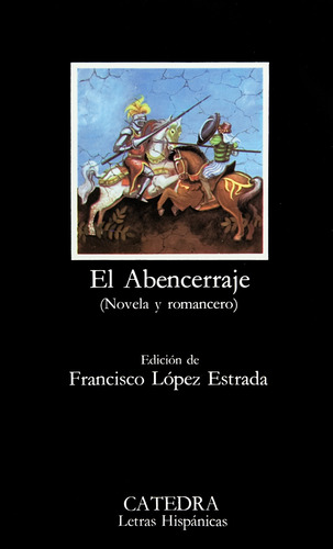 El Abencerraje, de López Estrada, Francisco. Editorial Cátedra, tapa blanda en español, 2005