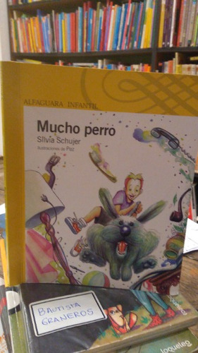 Mucho Perro  - Schujer Silvia