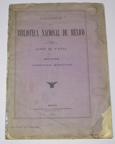 Catálogos De La Biblioteca Nacional De Mexico. Médicas