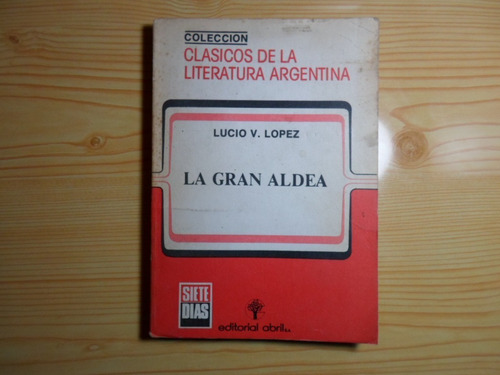 La Gran Aldea - Lucio V. López