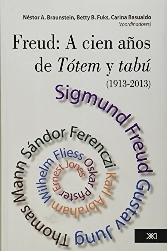 Freud A Cien Años De Totem Y Tabu - Braunstein Nestor (libr