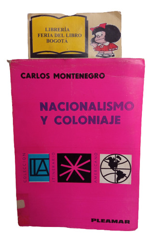 Nacionalismo Y Coloniaje - Carlos Montenegro -  Pleamar