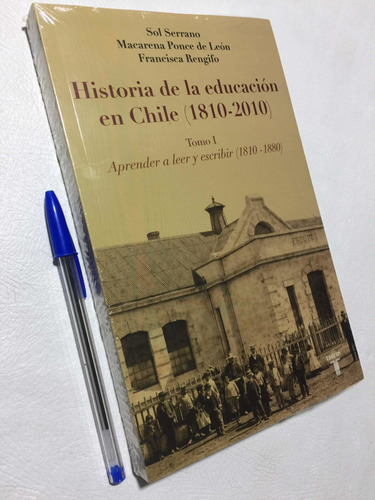 Historia De La Educación En Chile. T 1 Y 2. Nuevos Y Sellado