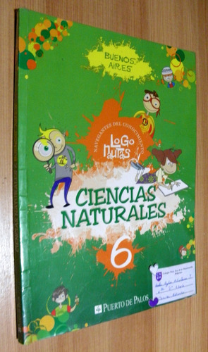 Ciencias Naturales 6 - Logonautas - Puerto De Palos