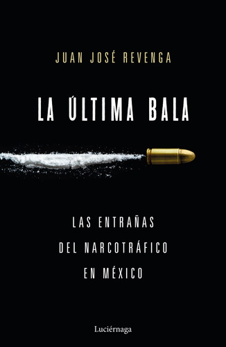 La Ultima Bala Revenga, Juan Jose Luciernaga Ediciones