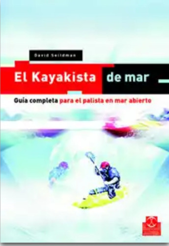 Libro    Kayakista De Mar  - Guía Completa Para  Mar Abierto