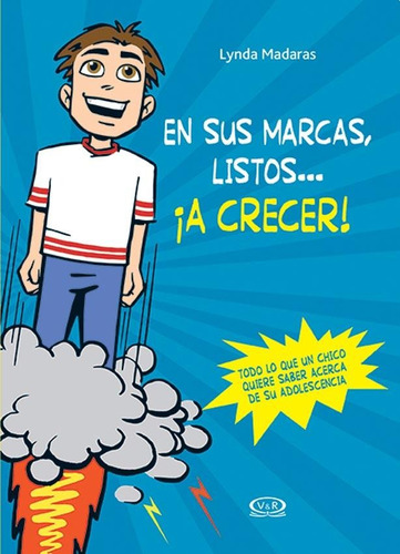 En Sus Marcas, Listos? A Crecer! - Lynda Madaras