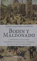 Comprar Bodin Y Maldonado La Demonologia Como Fenomeno De Masas, De Fabian Alejandro Campagne. Editorial Biblos, Tapa Blanda, Edición 1 En Español