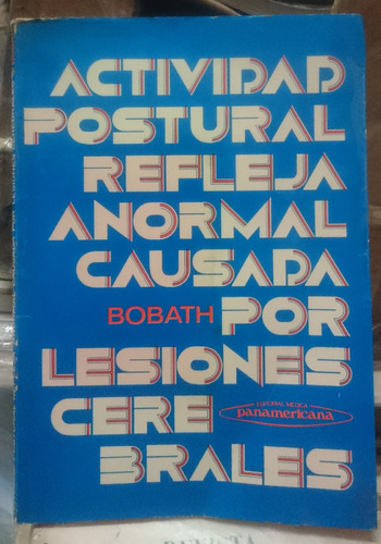 Actividad Postural Anormal Lesiones Cerebrales - B. Bobath