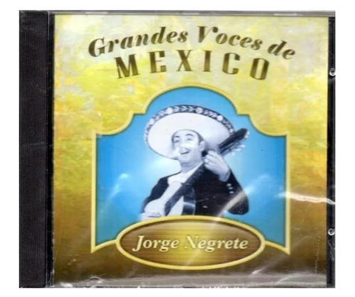 Jorge Negrete Grandes Voces De Mexico Cd