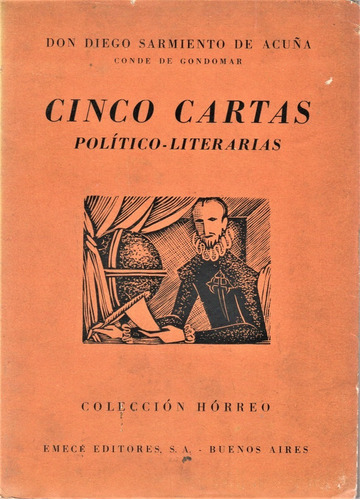 Sarmiento De Acuña : Cinco Cartas Político-literarias