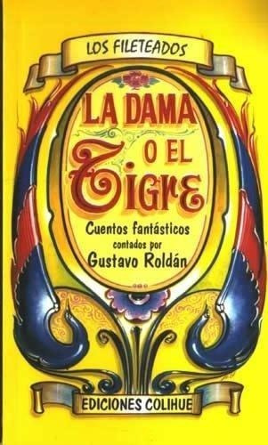 Dama O El Tigre, La - Fileteados, de Roldán, Gustavo. Editorial Colihue en español