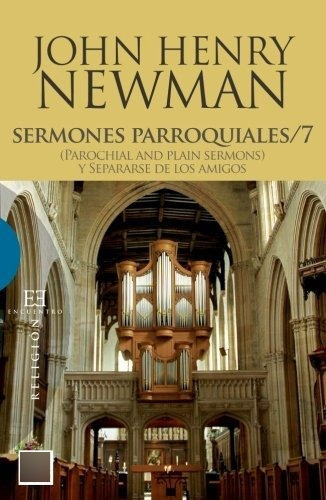 Sermones Parroquiales / 7, De Newman, John Henry. Editorial Ediciones Encuentro, S.a., Tapa Blanda En Español
