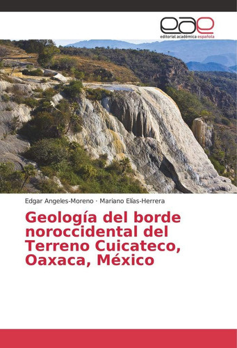 Libro: Geología Del Borde Noroccidental Del Terreno Cuicatec