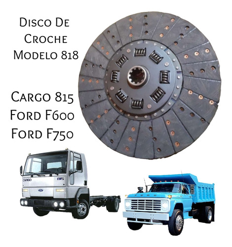 Disco De Croche Ford Camion F600 F750 Cargo 815 Disco 818