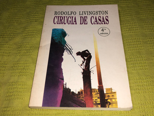 Cirugía De Casas 4º Edición - Rodolfo Livingston - Cp67