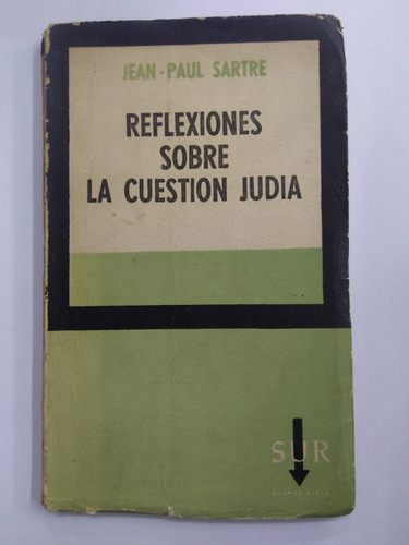 Reflexiones Sobre La Cuestión Judía - Jean - Paul Sartre