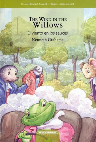 The Wind In The Willows: El Viento En Los Sauces, De Kenneth Grahame. Editorial Panamericana Editorial, Tapa Dura, Edición 2017 En Inglés