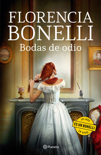 Libro Bodas De Odio - Florencia Bonelli - Planeta