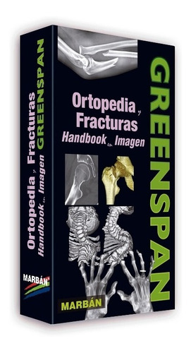 Ortopedia Y Fracturas En Imagenes Handbook Greenspan