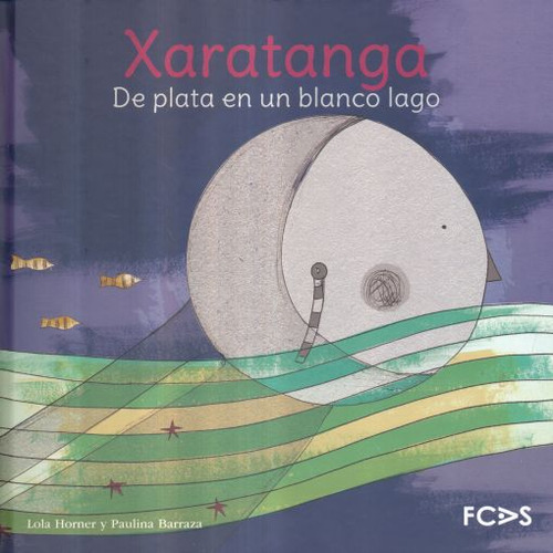 Libro Xaratanga. De Plata En Un Blanco Lago / Pd. Lku