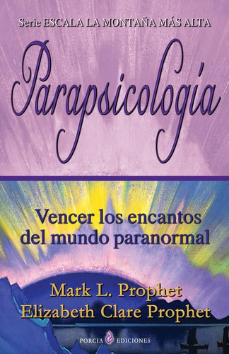 Libro: Parapsicologia: Vencer Los Encantos Del Mundo Paranor